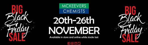 BLACK FRIDAY AT MCKEEVERS CHEMISTS